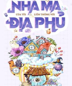 Nhà Ma Của Tôi Liên Thông Với Địa Phủ