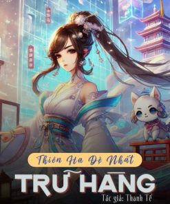 Thiên Hạ Đệ Nhất Trữ Hàng ( Ebook Dịch Full )