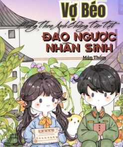 Xuyên Về 80, Vợ Béo Mang Theo Anh Chồng Tàn Tật, Đảo Ngược Nhân Sinh ( Ebook Dịch Full )
