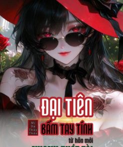 Đại Tiên Bấm Tay Tính Toán, Từ Hôn Mới Nhanh Phát Tài ( Dịch Full )