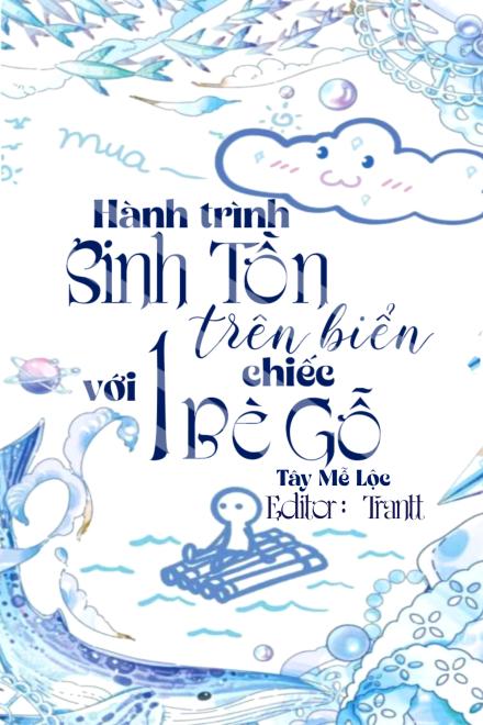 Hành Trình Sinh Tồn Trên Biển Với Một Chiếc Bè Gỗ ( Ebook Dịch Full )