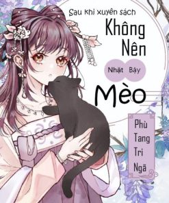 Sau Khi Xuyên Sách Không Nên Nhặt Bậy Mèo