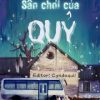 Sân Chơi Của Qủy [Vô Hạn Lưu] Ebook Dịch Full