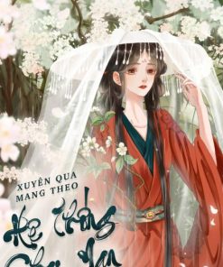 Xuyên Qua Mang Theo Hệ Thống Chạy Nạn