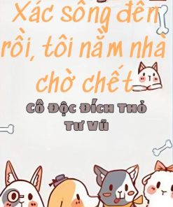 Xác Sống Đến Rồi, Tôi Nằm Nhà Chờ Chết ( Ebook Dịch Full )