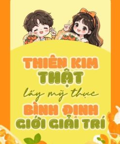 Thiên Kim Thật Lấy Mỹ Thực Bình Định Giới Giải Trí