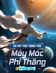 Đây Không Phải Là Máy Móc Phi Thăng