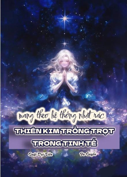 Mang Theo Hệ Thống Nhặt Rác, Thiên Kim Trồng Trọt Trong Tinh Tế