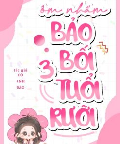 Ôm Nhầm Bảo Bối Ba Tuổi Rưỡi