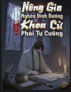 Nông Gia Nghèo Đinh Đương, Khoa Cử Phải Tự Cường ( Ebook Dịch )