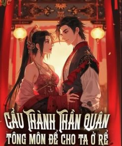 Cẩu Thành Thần Quân, Tông Môn Để Cho Ta Ở Rể