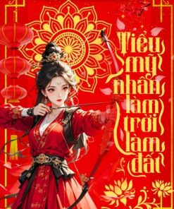 Tiểu Mỹ Nhân Làm Trời Làm Đất ( Ebook Dịch Full )