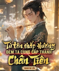 Tử Tôn Thắp Hương, Ta Thành Chân Tiên