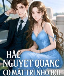 Hắc Nguyệt Quang Cô Mất Trí Nhớ Rồi