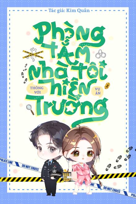 Phòng Tắm Nhà Tôi Thông Tới Hiện Trường Vụ Án