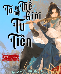 Ta Có Một Thế Giới Tu Tiên ( Ebook Dịch )