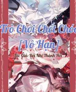 Trò Chơi Chết Chóc [Vô Hạn] ( Ebook Dịch Full )