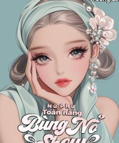 Nữ Phụ Toàn Năng Bùng Nổ Chương Trình Giải Trí