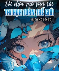 Trò Chơi Sinh Tồn: Tôi Dựa Vận Rủi Tai Họa Toàn Thế Giới