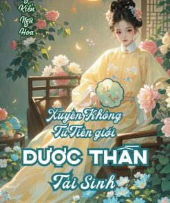 Xuyên Đến Tu Tiên Giới, Dược Thần Tái Sinh