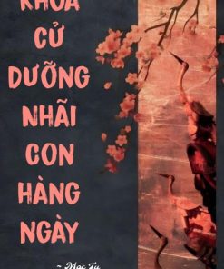 Khoa Cử Dưỡng Nhãi Con Hàng Ngày
