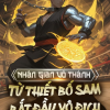 Nhân Gian Vũ Thánh, Bắt Đầu Bất Đắc Từ Thiết Bố Sam ( Ebook Dịch )