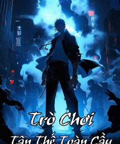 Trò Chơi Tận Thế Toàn Cầu ( Dịch )