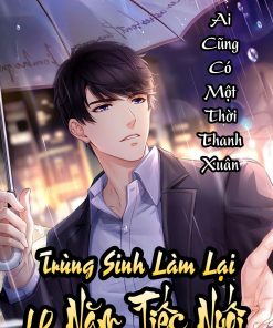 Trùng Sinh Làm Lại 10 Năm Tiếc Nuối (Ebook Dịch Full)