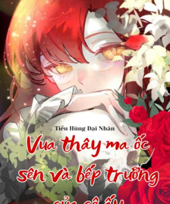 Vua Thây Ma Ốc Sên Và Bếp Trưởng Của Cô Ấy ( Dịch Full )