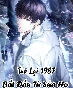[File Ebook] Trở Lại 1983: Bắt Đầu Từ Sửa Họ ( Dịch Full )