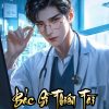 [File Ebook] Bác Sĩ Thiên Tài: Ta Có Thể Nhìn Thấy HP ( Dịch Full )